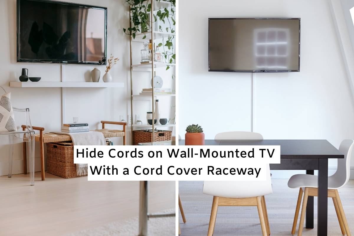 How To Hide Cords On A Wall Mounted Tv Without Drilling